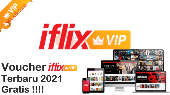 Voucher Iflix VIP Gratis Terbaru 2021 ! Ambil Kode-nya Sekarang Juga !