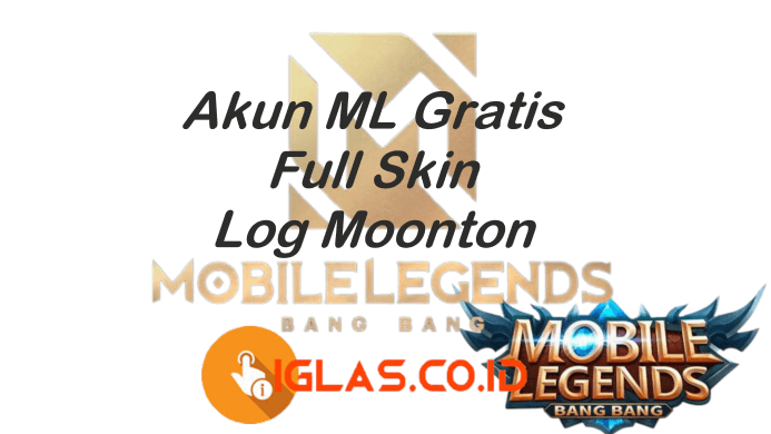 Akun ML Gratis Full Skin Log Moonton & Facebook Terbaru Maret 2021