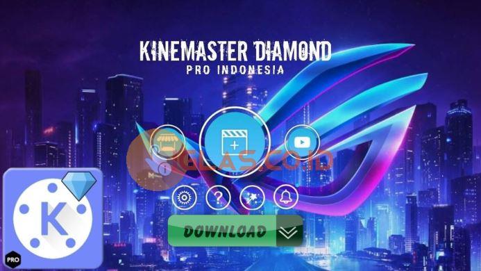 KineMaster Diamond Mod Apk Pro versi Lama & Terbaru 2021 Tanpa Iklan